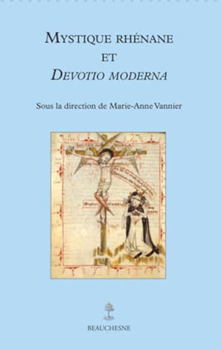 Mystique Rhénane et Devotio Moderna Mystique Rhénane et Devotio Moderna von Editions Beauchesne