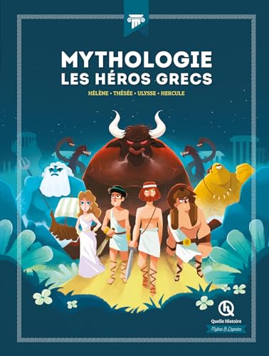 Mythologie Les héros grecs: Hélène - Thésée - Ulysse - Hercule von QUELLE HISTOIRE