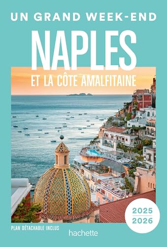 Naples et la côte Amalfitaine. Un Grand Week-end von HACHETTE TOURI