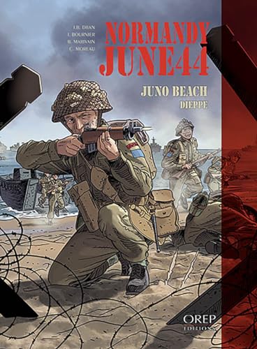 Normandie Juin 44 tome 5 : Juno Beach-Dieppe (GB) von OREP