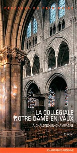 La Collegiale Notre Dame-En-Vaux N°365: A Châlons-en-Champagne