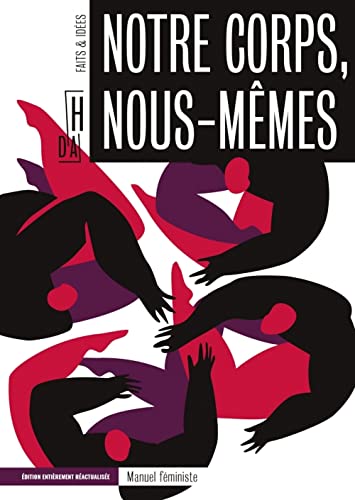 Notre corps, nous-mêmes : Ecrit par des femmes, pour les femmes