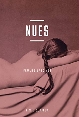 Nues - Femmes lascives Nues - Femmes lascives
