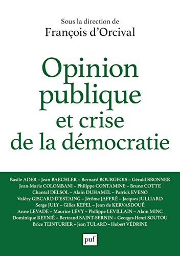 Opinion publique et crise de la démocratie Opinion publique et crise de la démocratie von PUF