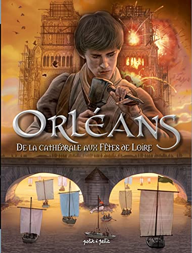 Orléans Tome 2 - De la Cathédrale aux Fêtes de Loire: De 1567 à nos jours