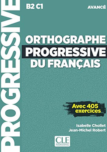 Orthographe progressive du francais: Livre avancee (B2/C1) + CD + Livre web von CLE INTERNAT