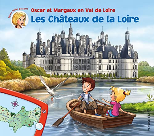 Oscar et Margaux les Châteaux de la Loire: Oscar et Margaux en Val de Loire von Calligram