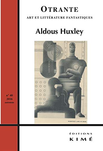 Otrante N°40: Aldous Huxley Otrante N°40: Aldous Huxley