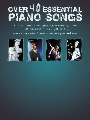Over 40 Essential Piano Songs Over 40 Essential Piano Songs