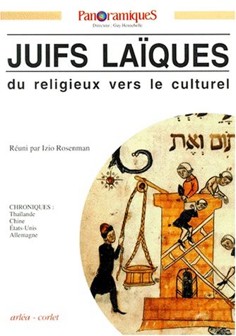 Panoramiques N°7 4eme Trimestre 1992 : Juifs Laiques. Du Religieux Vers Le Culturel