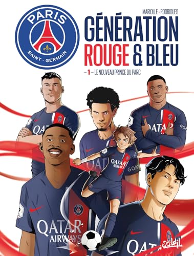 Paris Saint-Germain : Génération rouge et bleue T01: Le Nouveau Prince du Parc Paris Saint-Germain : Génération rouge et bleue T01: Le Nouveau Prince du Parc von SOLEIL