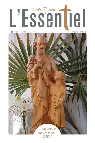 Parole et Prière L'Essentiel n°143 mars 2025 Parole et Prière L'Essentiel n°143 mars 2025 von ARTEGE PRESSE