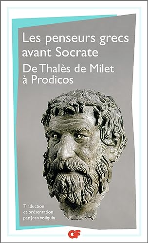 Penseurs grecs avant Socrate: De Thalès de Milet à Prodicos