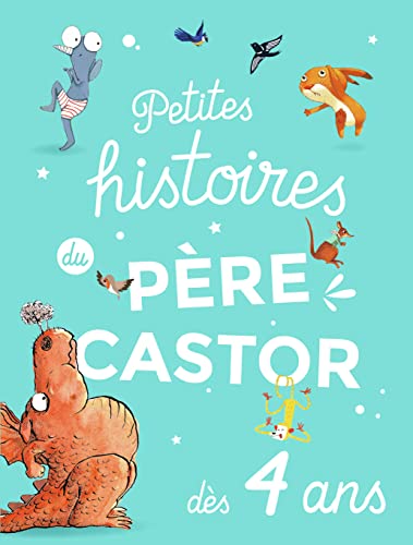 Petites histoires du Père Castor - Dès 4 ans von PERE CASTOR