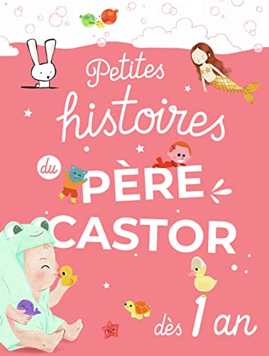 Petites histoires du Père Castor dès 1 an von PERE CASTOR