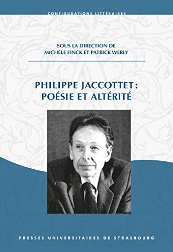 Philippe Jaccottet : poésie et altérité Philippe Jaccottet : poésie et altérité