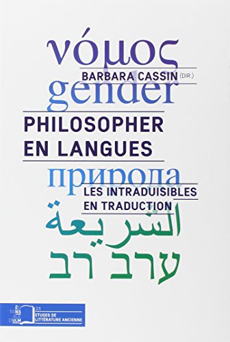 Philosopher en Langues: Les Intraduisibles en Traduction