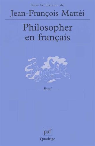 Philosopher en français (Quadrige) von Presses Universitaires de France - PUF