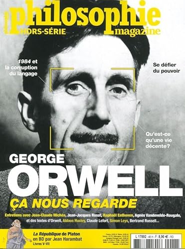 Philosophie magazine HS n°47 - George Orwell, ça nous regarde