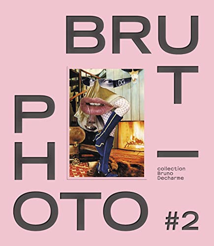 Photo - Brut #2: Collection Bruno Decharme von FLAMMARION