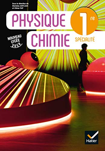 Physique chimie 1re - Ed. 2019 - Livre élève von HATIER