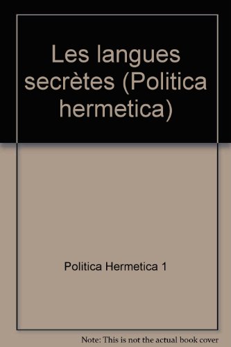 Politica Hermetica 13 - Les langues secrètes (L'Age d'Homme) von L'Âge d'Homme