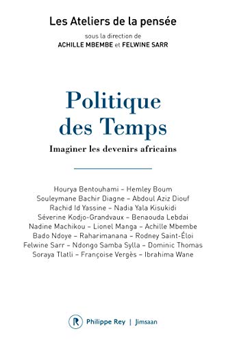 Politique des Temps - Imaginer les devenirs africains (02)