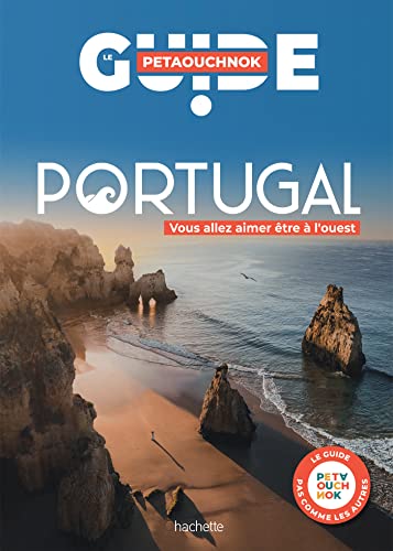 Portugal guide Petaouchnok: Vous allez aimer être à l'ouest von HACHETTE TOURI