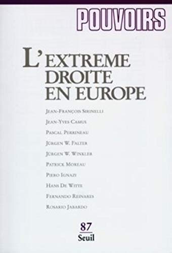 Pouvoirs, n° 087, L'Extrême-droite en Europe Pouvoirs, n° 087, L'Extrême-droite en Europe
