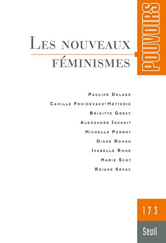 Pouvoirs, n°173. Les Nouveaux Féminismes Pouvoirs, n°173. Les Nouveaux Féminismes