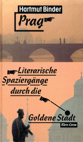 Prag. Literarische Spaziergange Durch Die