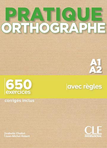 Pratique Orthographe: Livre A1-A2 + corriges von CLE INTERNAT