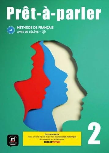 Prêt-à-Parler 2. Livre de l'Elève. Ed. Hybride: Livre de l'élève, édition hybride von DIFUSION CENTRO DE INVESTIGACION Y PUBLICACIONES DE IDIOMAS S.L.