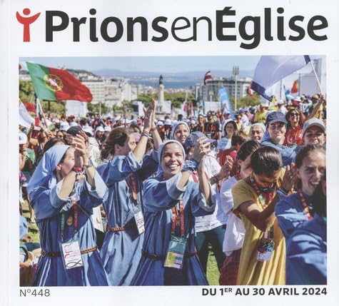 Prions gd format - avril 2024 N° 448 Prions gd format - avril 2024 N° 448
