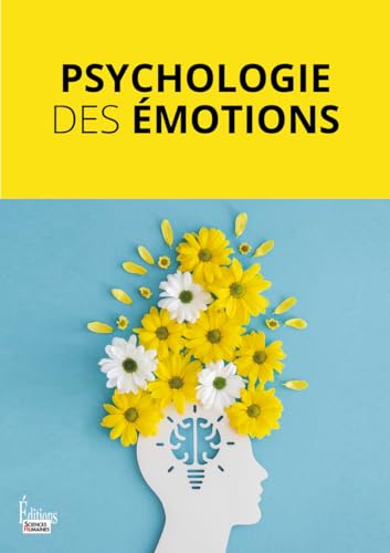 Psychologie des émotions von SCIENCES HUMAIN