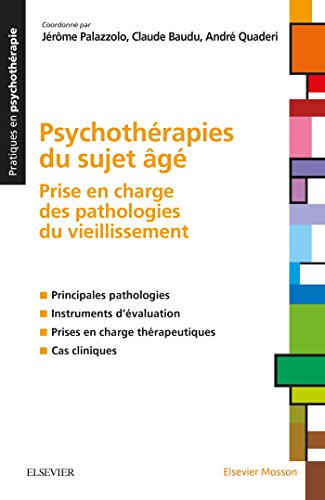 Psychothérapies du sujet âgé: Prise en charge des pathologies du vieillissement von Elsevier Masson