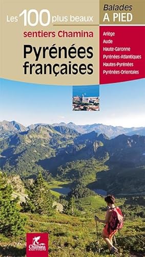 Pyrénées Françaises les 100 plus beaux sentiers