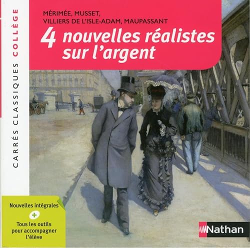 Quatre nouvelles realistes sur l'argent: XIXe siecle Quatre nouvelles realistes sur l'argent: XIXe siecle von NATHAN