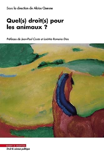 Quel(s) droit(s) pour les animaux ?