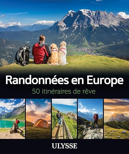 Randonnées en Europe - 50 itinéraires de rêve