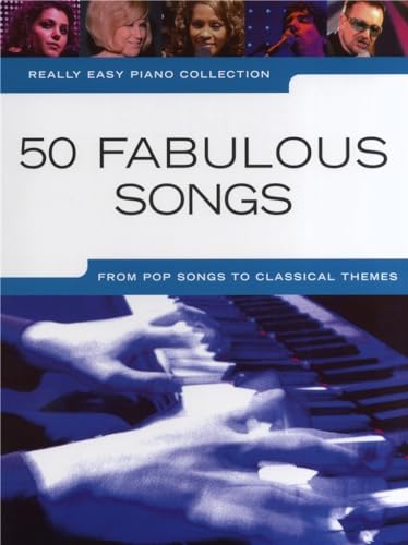 Really Easy Piano Collection: 50 Fabulous Songs: Songbook für Klavier