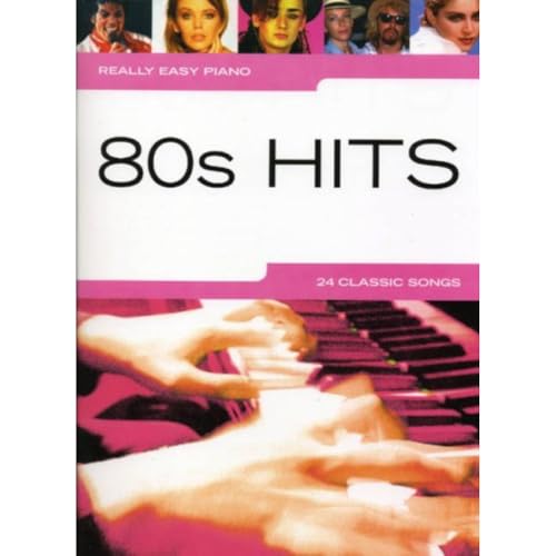 Really Easy Piano: 80'S Hits Really Easy Piano: 80'S Hits