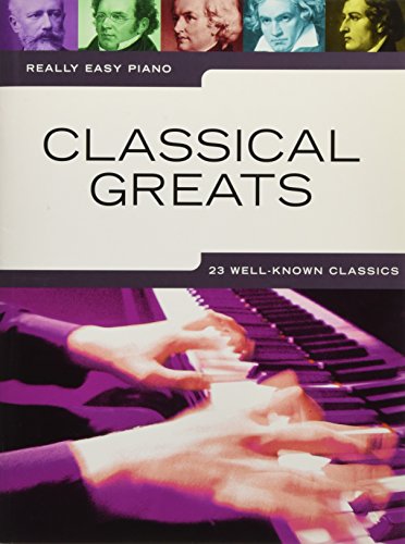 Really Easy Piano: Classical Greats Really Easy Piano: Classical Greats