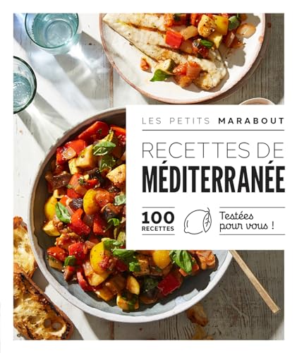 Recettes de Méditerranée: 100 recettes testées pour vous ! von MARABOUT
