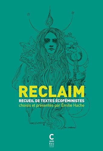 RECLAIM: Anthologie de textes écoféministes