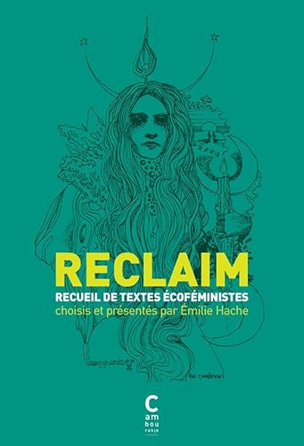 RECLAIM: Anthologie de textes écoféministes