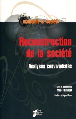 Reconstruction de la société: Analyses convivialistes Reconstruction de la société: Analyses convivialistes