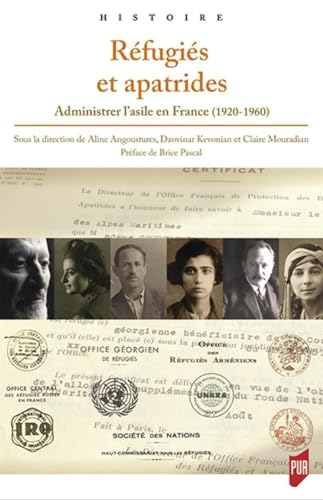 Réfugiés et apatrides: Administrer l'asile en France (1920-1960)