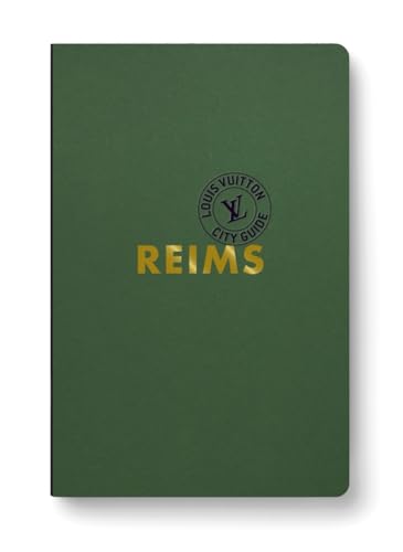Reims City Guide 2024 (anglais) von LOUIS VUITTON