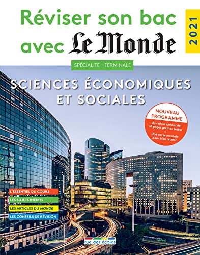 Réviser son bac avec Le Monde 2021 : Spécialité SES, Terminale, Nouveau programme Réviser son bac avec Le Monde 2021 : Spécialité SES, Terminale, Nouveau programme